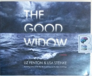 The Good Widow written by Liz Fenton and Lisa Steinke performed by Dara Rosenberg on CD (Unabridged)